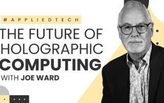 The Future of Holographic Computing with IKIN's Joe Ward