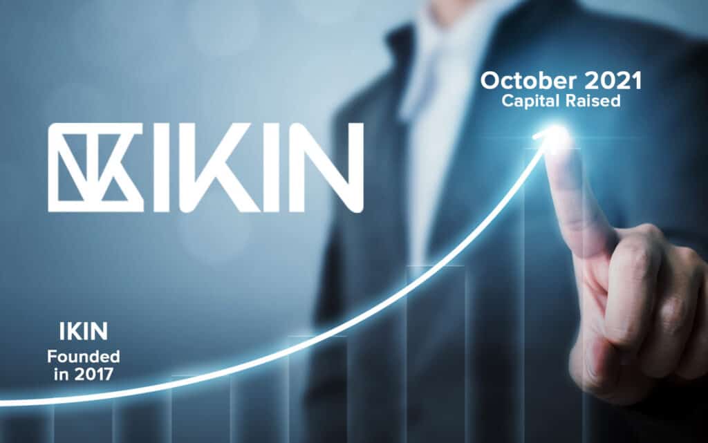 IKIN has raised almost $20 million in Capital