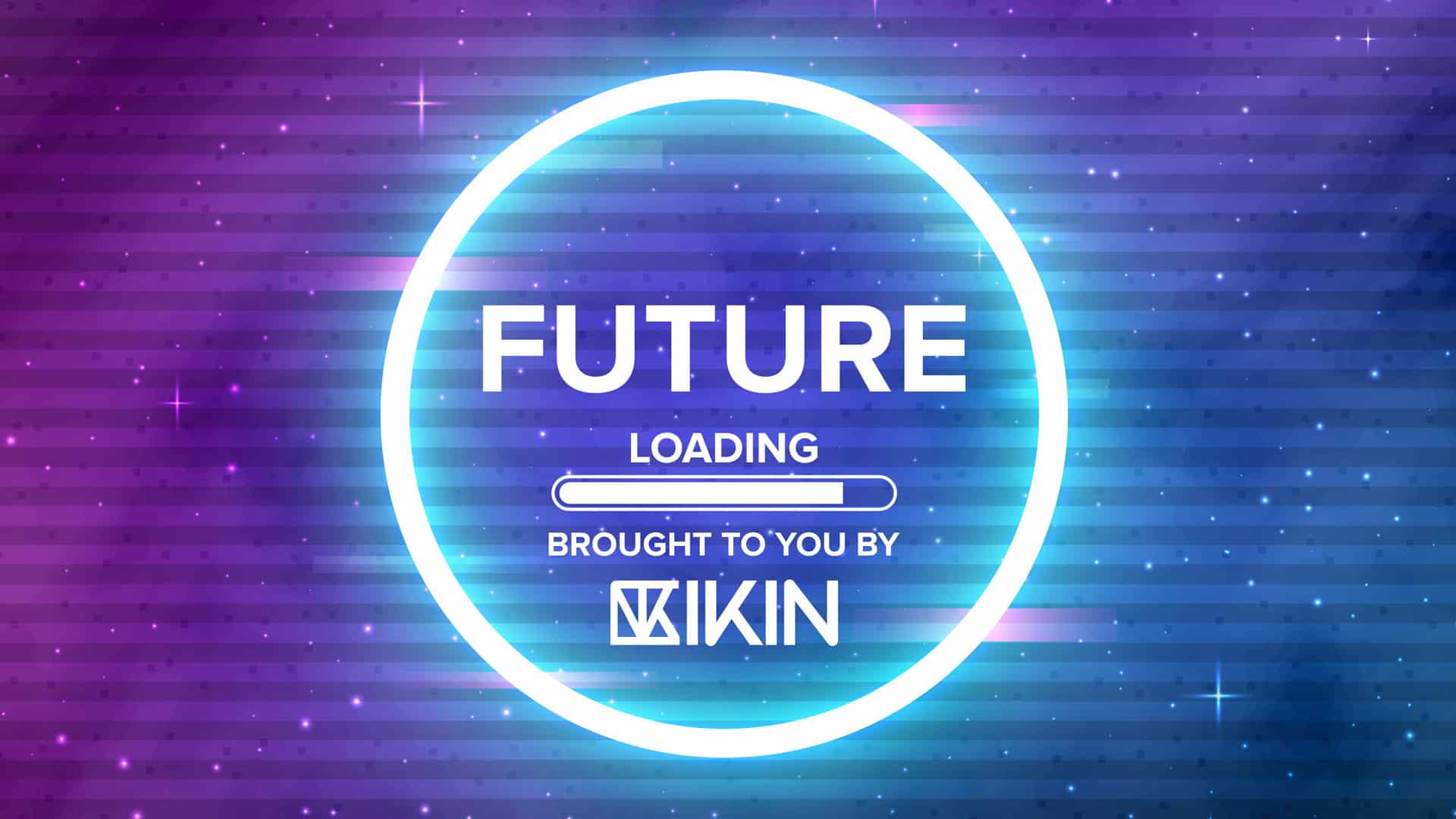 Future is Loading Brought to you by IKIN graphic