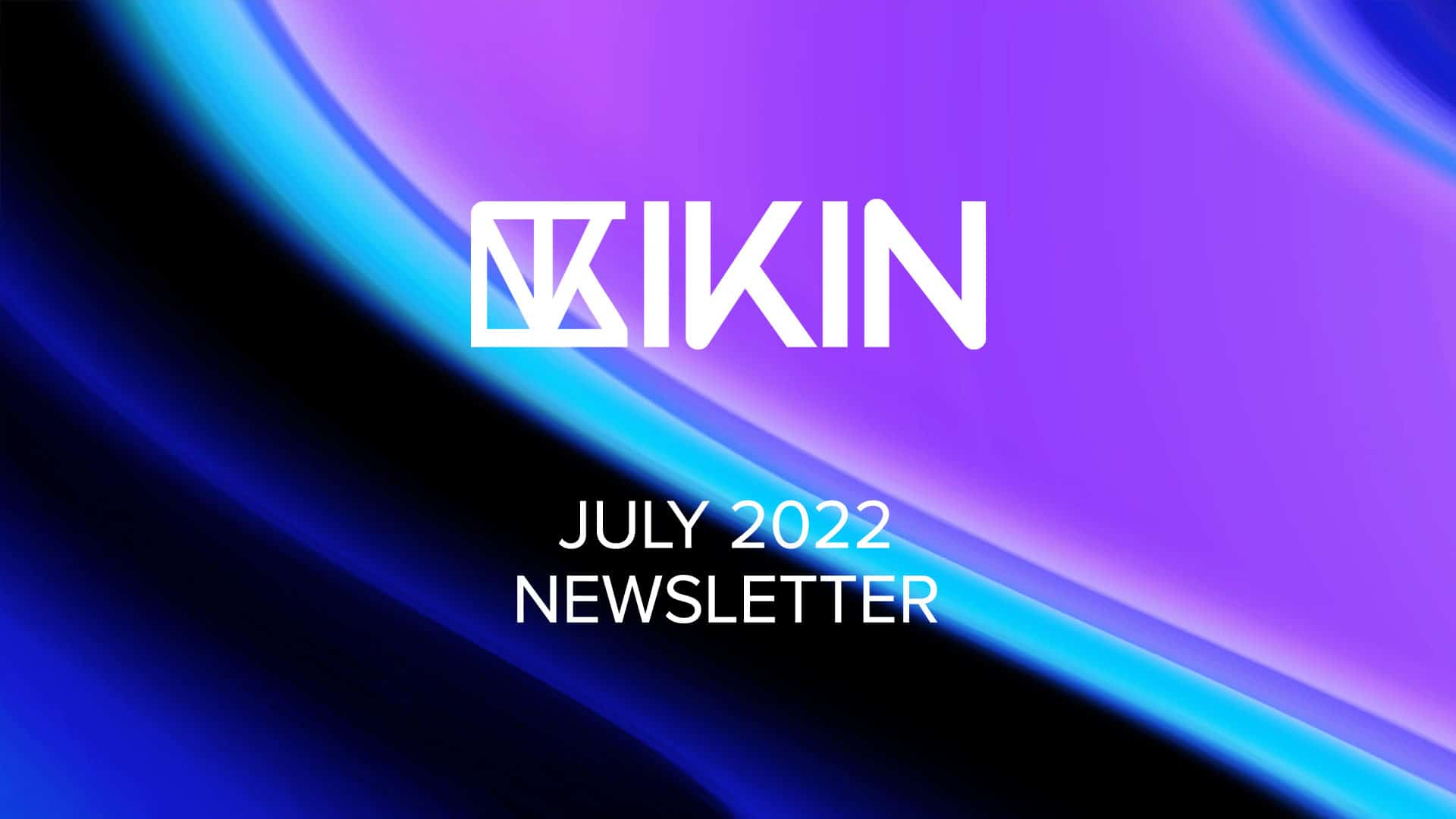 July 2022 Newsletter text over colorful background
