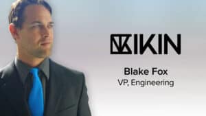 IKIN VP of Engineering, Blake Fox