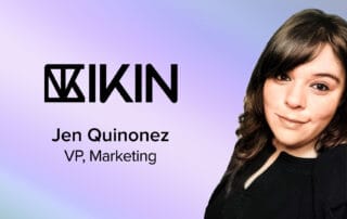 IKIN Vice President of Marketing, Jen Quinonez