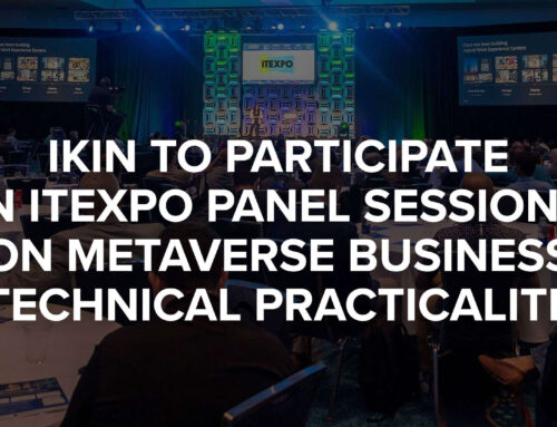IKIN to Participate in ITEXPO Panel Sessions on Metaverse Business and Technical Practicalities